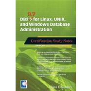 DB2 9.7 for Linux, UNIX, and Windows Database Administration Certification Study Notes by Sanders, Roger E., 9781583473672
