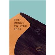 The Dune's Twisted Edge by Levin, Gabriel, 9780226923673