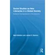 Social Studies as New Literacies in a Global Society: Relational Cosmopolitanism in the Classroom by Baildon; Mark, 9780415873673
