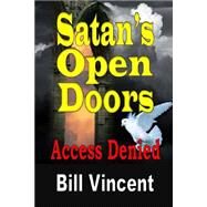 Satan's Open Doors by Vincent, Bill, 9781505483673