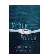Never Never by Hoover, Colleen; Fisher, Tarryn, 9781523443673