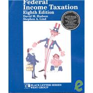 Federal Income Taxation Black Letter by Hudson, David M., 9780314263674