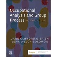 Occupational Analysis and Group Process, 2nd Edition by Jane Clifford O'Brien; Jean W. Solomon, 9780323793674
