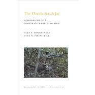 The Florida Scrub Jay by Woolfenden, Glen E.; Fitzpatrick, John W., 9780691083674