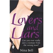 Lovers and Liars by Bell, Nina, 9780751543674