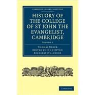 History of the College of St John the Evangelist, Cambridge by Baker, Thomas; Mayor, John Eyton Bickersteth, 9781108003674