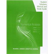 Student Solutions Manual with Study Guide for Burden/Faires/Burden's Numerical Analysis, 10th by Burden, Richard; Faires, J.; Burden, Annette, 9781305253674