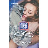 The Colonels' Texas Promise by Carson, Caro, 9781335573674