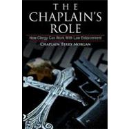 The Chaplain's Role by Morgan, Terry, 9781469913674