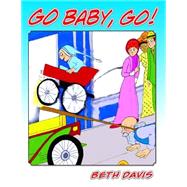 Go Baby, Go! by Davis, Beth, 9781494973674