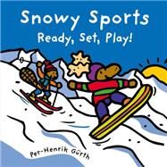 Snowy Sports Ready, Set, Play! by Grth, Per-Henrik; Grth, Per-Henrik, 9781553373674