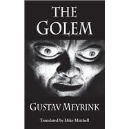 The Golem by Meyrink, Gustav; Mitchell, Mike, 9781910213674