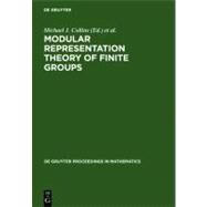 Modular Representation Theory of Finite Groups by Collins, Michael J.; Parshall, Brian; Scott, Leonard L., 9783110163674