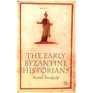 The Early Byzantine Historians by Treadgold, Warren, 9780230243675