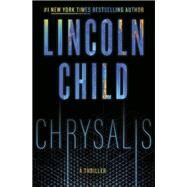 Chrysalis A Thriller by Child, Lincoln, 9780385543675