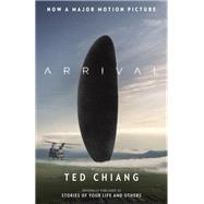 Arrival (Stories of Your Life MTI) by CHIANG, TED, 9780525433675