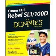 Canon Eos Rebel Sl1/100d for Dummies by Sahlin, Doug, 9781118753675