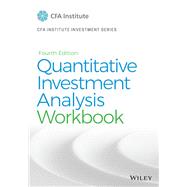 Quantitative Investment Analysis, Workbook by Unknown, 9781119743675