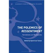 The Polemics of Ressentiment by Van Tuinen, Sjoerd, 9781350003675