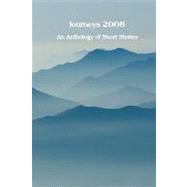 Journeys 2008 by Contest Authors, Creative Writer's Noteb; Sanders, Mary Lois, 9781448663675