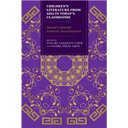 Childrens Literature from Asia in Todays Classrooms Towards Culturally Authentic Interpretations by Amos, Yukari Takimoto; Amos, Daniel Miles, 9781475843675