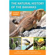 The Natural History of the Bahamas by Currie, Dave; Wunderle, Joseph M., Jr.; Freid, Ethan; Ewert, David N.; Lodge, D. Jean, 9781501713675