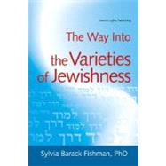 The Way Into the Varieties of Jewishness by Fishman, Sylvia Barack, 9781580233675