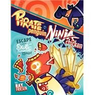 Pirate Penguin Vs Ninja Chicken 2 by Friesen, Ray, 9781603093675