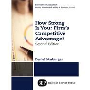 How Strong Is Your Firm's Competitive Advantage by Marburger, Daniel, 9781631573675