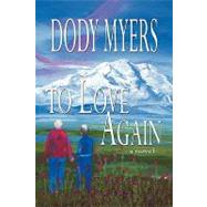 To Love Again by Myers, Dody, 9781933523675