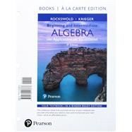 Beginning and Intermediate Algebra with Applications & Visualization, Books a la Carte Edition by Rockswold, Gary K.; Krieger, Terry A., 9780134443676