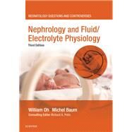 Nephrology and Fluid/Electrolyte Physiology by Oh, William, M.d.; Baum, Michel, M.D.; Polin, Richard A., M.D., 9780323533676