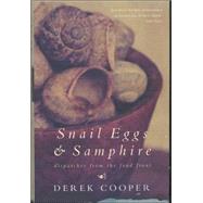 Snail Eggs & Samphire: Dispatches from the Food Front by Cooper, Derek, 9780330393676