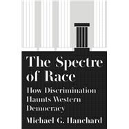 The Spectre of Race by Hanchard, Michael G., 9780691203676