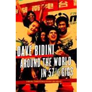 Around the World in 57 1/2 Gigs by BIDINI, DAVE, 9780771013676