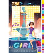 The It Girl in Rome by Birchall, Katy, 9781481463676