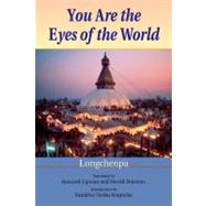 You Are the Eyes of the World by Longchenpa; Lipman, Kennard; Peterson, Merrill, 9781559393676