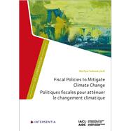 Fiscal Policies to Mitigate Climate Change by Sadowsky, Marilyne, 9781839703676