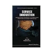 Service Innovation by Tidd, Joe; Hull, Frank M., 9781860943676