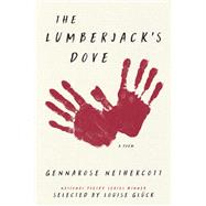 The Lumberjack's Dove by Nethercott, GennaRose, 9780062853677