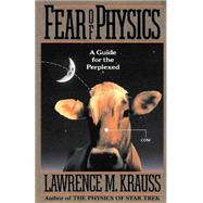 Fear Of Physics A Guide For The Perplexed by Krauss, Lawrence M., 9780465023677