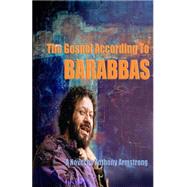 The Gospel According to Barabbas by Armstrong, Anthony, 9781522963677