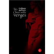 Les Onze Mille Verges by Apollinaire, Guillaume, 9781523643677