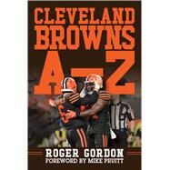 Cleveland Browns a - Z by Gordon, Roger; Pruitt, Mike, 9781683583677
