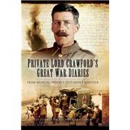 Private Lord Crawfords Great War Diaries by Arnander, Christopher, 9781781593677
