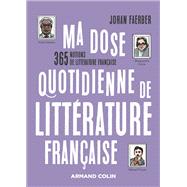 Ma dose quotidienne de littrature franaise by Johan Faerber, 9782200633677