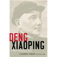 Deng Xiaoping A Revolutionary Life by Pantsov, Alexander V.; Levine, Steven I., 9780190623678