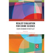 Realist Evaluation for Crime Science by Farrell, Graham; Sidebottom, Aiden, 9780367483678