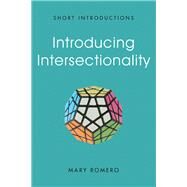 Introducing Intersectionality by Romero, Mary, 9780745663678