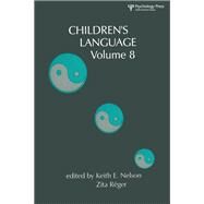 Children's Language: Volume 8 by Nelson; Keith E., 9780805813678